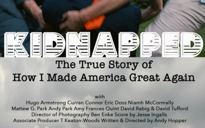 New Show! -Kidnapped: The True Story of How I made America Great Again