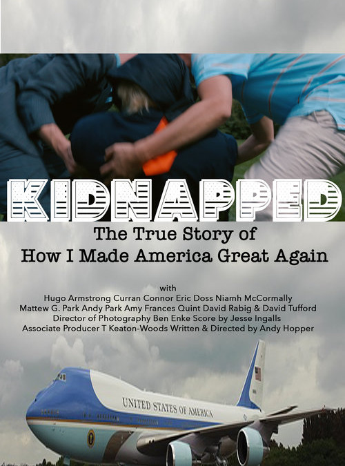 New Show! -Kidnapped: The True Story of How I made America Great Again